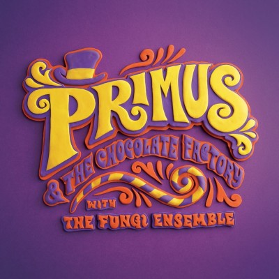 Primus - Primus-And-The-Chocolate-Factory