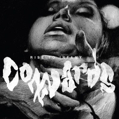 cowards rise to infamy