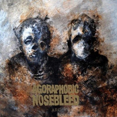 Agoraphobic Nosebleed Arc EP cover