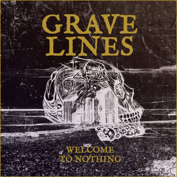 grave-lines-welcome-to-nothing-cover-ghostcultmag