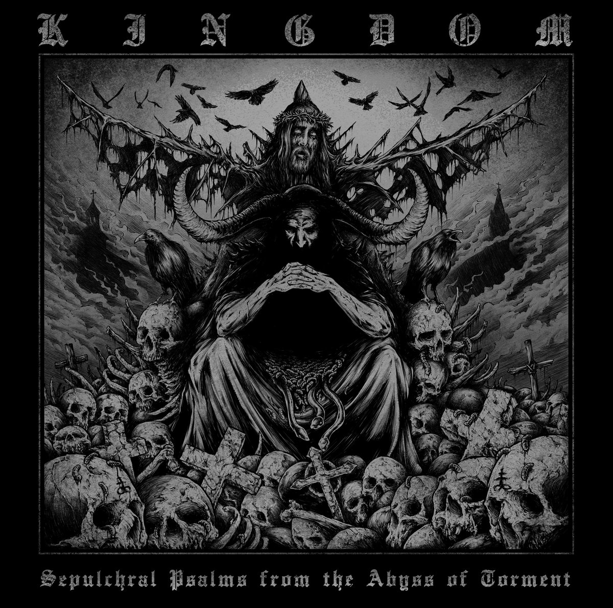 kingdom-sepulchral-psalms-from-the-abyss-of-torment-ghostcultmag