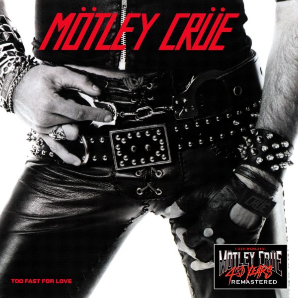 MÖTLEY CRÜE - LIVE WIRE // TOO FAST FOR LOVE - DIGITAL RE-MASTER 