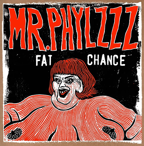 ALBUM REVIEW: Mr. Phylzzz - Fat Chance - Ghost Cult