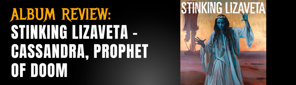 Stinking Lizaveta – Cassandra, Prophet of Doom Slider